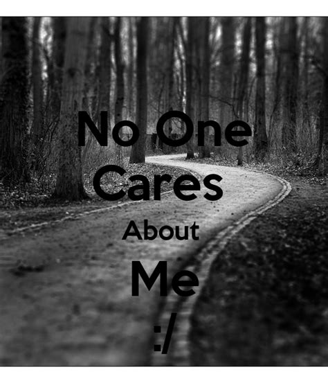 No one cares about me. Things To Know About No one cares about me. 
